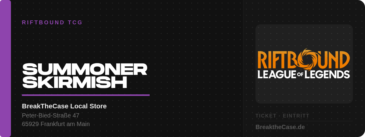 Riftbound: League of Legends TCG - Summoner Skirmish Vendetta - Samstag - 29.08.2026 / 13:00Uhr