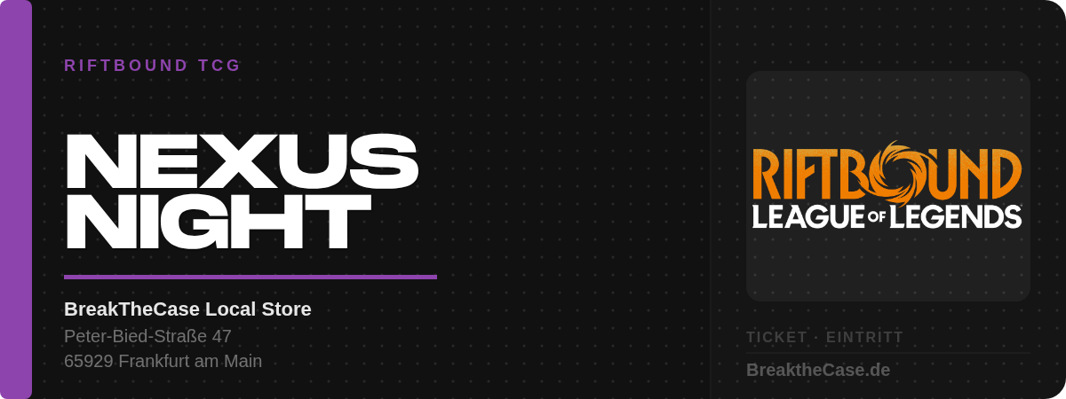 Riftbound: League of Legends TCG - Nexus Night - Donnerstag - 18.06.2026 / 17:00Uhr