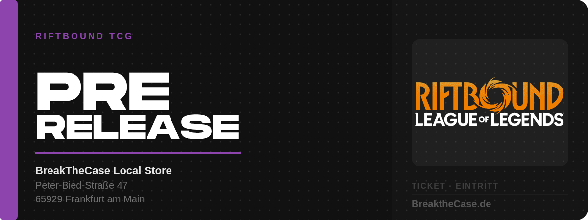 Riftbound: League of Legends TCG - Unleashed Pre-Rift - Dienstag - 05.05.2026 / 18:00Uhr